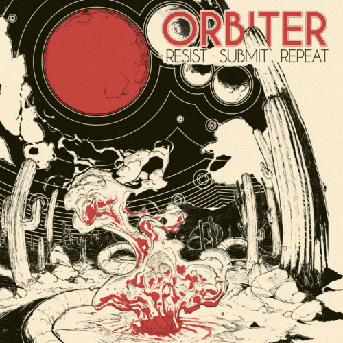 Orbiter (NOR) : Resist, Submit, Repeat
